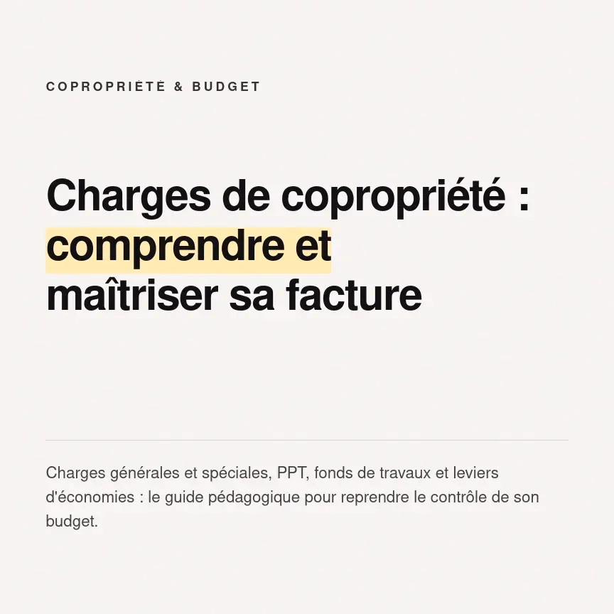 Charges de copropriété : le guide complet pour comprendre et réduire vos dépenses